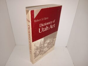 Dictionary of Utah Art (1979) ~ by Robert S. Olpin