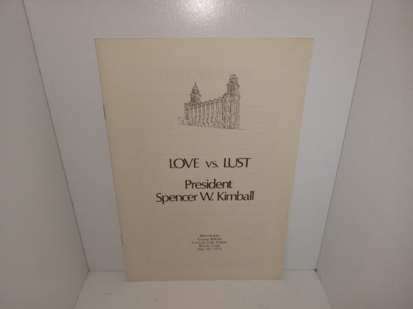 Love VS. Lust (Pamphlet) (1974) ~ by President Spencer W. Kimball