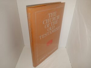 The Church of the Old Testament (1980) ~ by John A. Tvedtnes