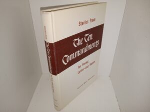 Stories from The Ten Commandments for Young Latter-day Saints (1960) ~ by Emma Marr Petersen