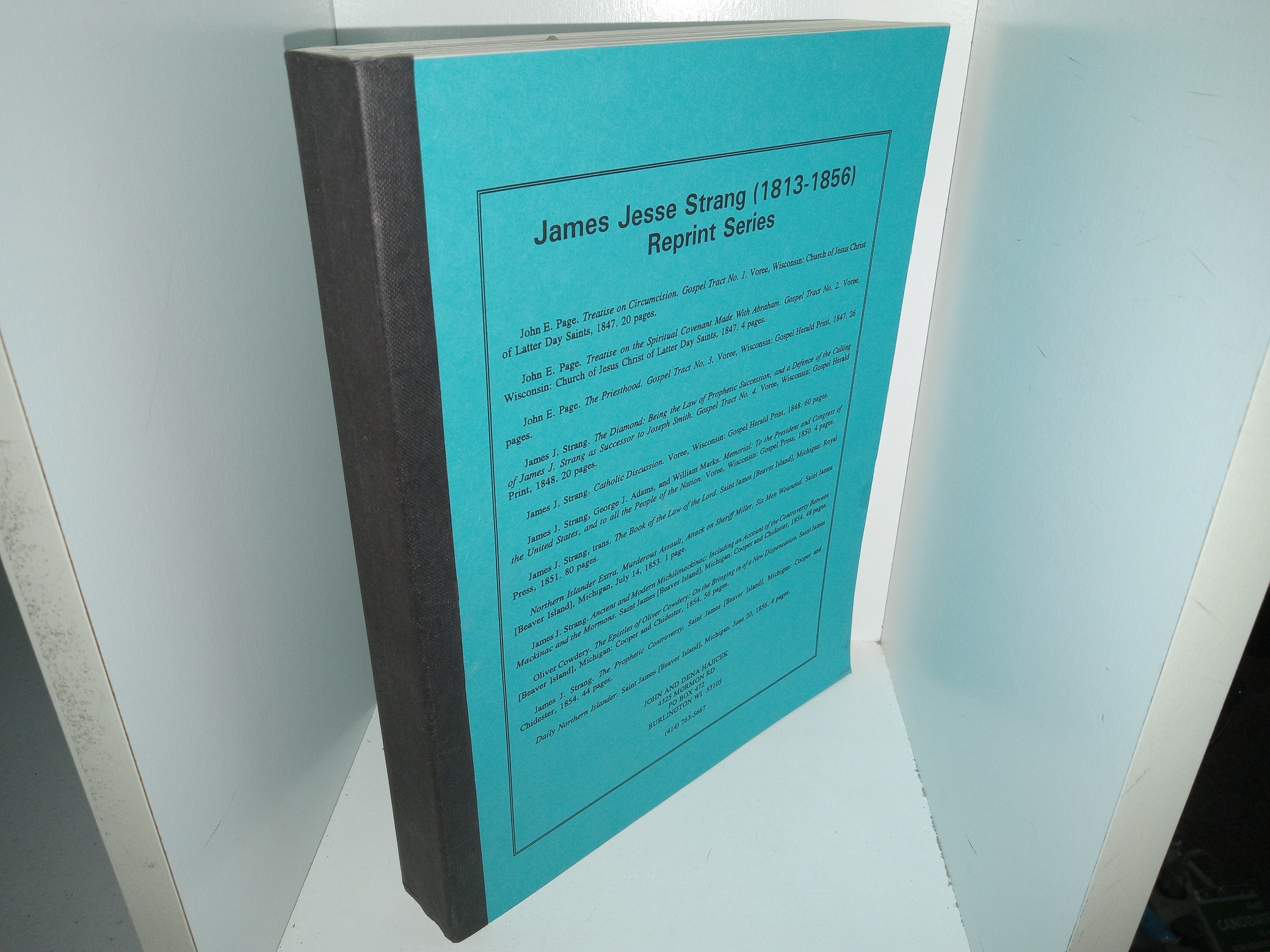 James Jesse Strang (1813-1856) Reprint Series (Unknown Publishing Date) ~ by John and Dena Hajicek