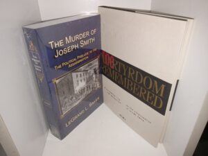2 LDS Books (1 New Book w/ 1 Free Book): The Murder of Joseph Smith: The Political Prelude to the Assassination (New) / The Martyrdom Remembered: A One-Hundred-Fifty Year Perspective on the Assassination of Joseph Smith
