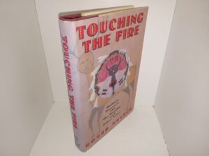 Touching the Fire: Buffalo Dancers, the Sky Bundle, and Other Tales (Signed and Inscribed by the Author) (1992) ~ by Roger Welsch