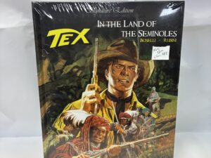Tex, In the Land of the Seminoles – Boselli and Rubini – Hardcover – Signature Edition