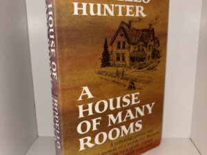 A House of Many Rooms: A Family Memoir (Inscribed & Signed by Author) – Rodello Hunter [Drawings by Roy Olsen] – 1981