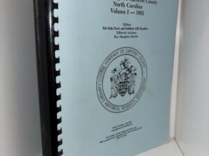 The Heritage of Carteret County North Carolina Volume I – 1982 – Fourth Printing July 2002