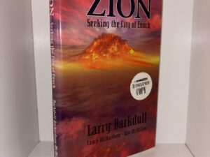 Zion: Seeking the City of Enoch (Signed by All 3 Authors) – Larry Barkdull, Lance Richardson, & Ron McMillan – 1998