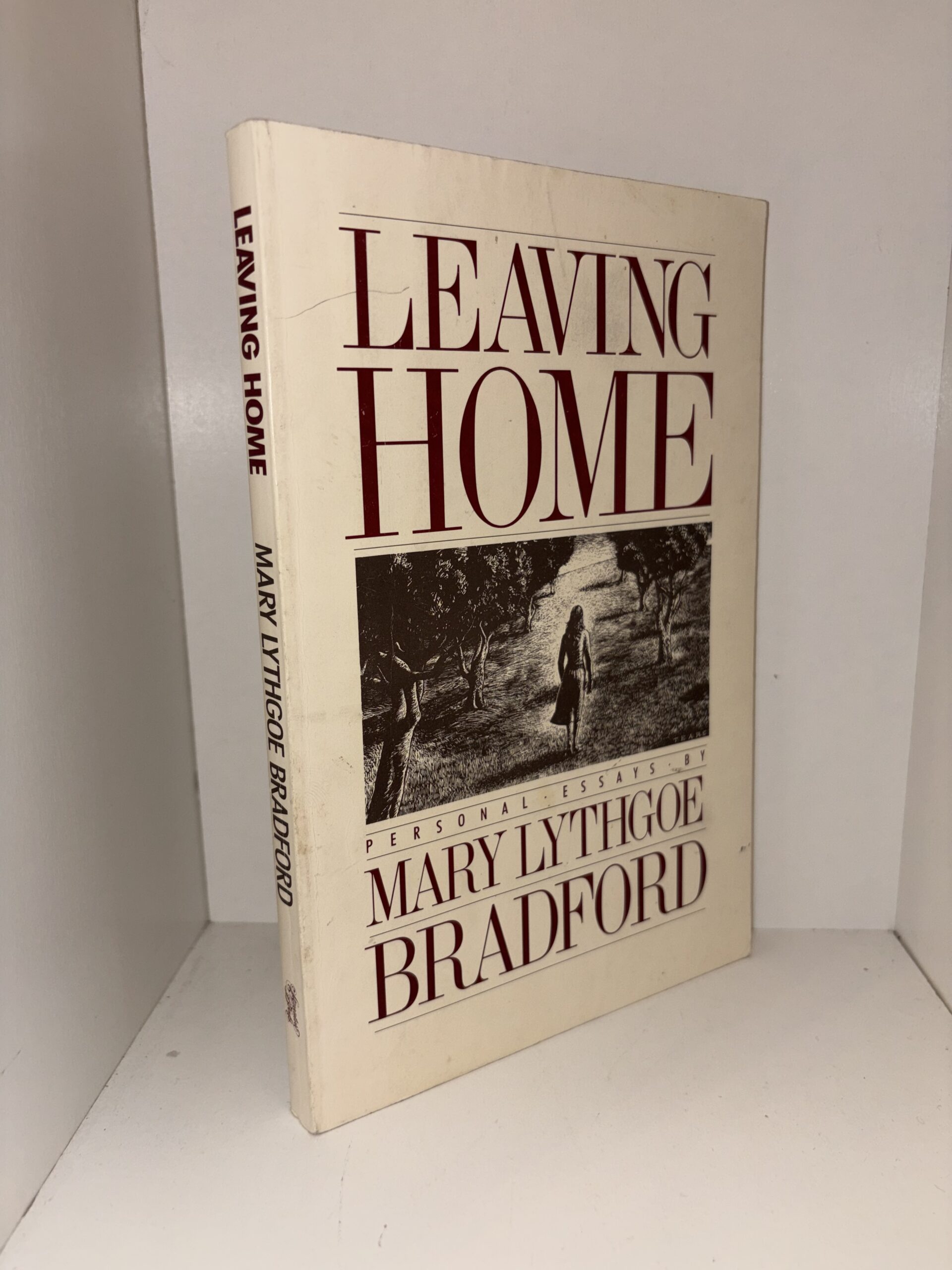 Leaving Home – Personal Essays by Mary Lythgoe Bradford – 1987