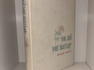 You and Your Marriage (Signed by Bro. & Sis. Franklin D. Richards) – by Hugh B. Brown – 1960