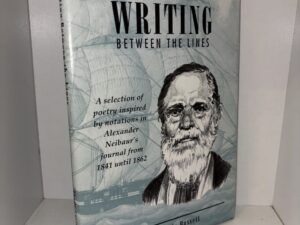 Writing Between the Lines: A selection of poetry inspired by notations in Alexander Neibaur’s journal from 1841 until 1862 – Theda Lucille Bassett – 1997