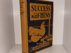 Success with Hens – Robert Joos – 1914