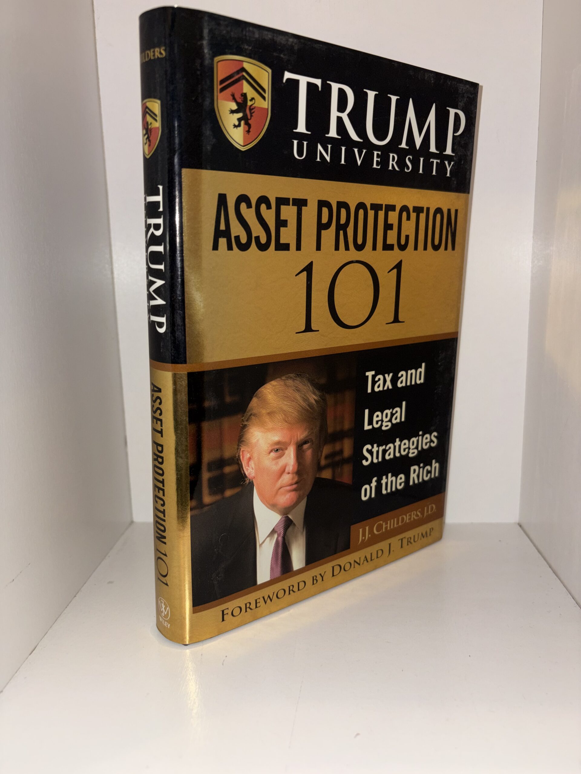 Trump University: Asset Protection 101 Tax and Legal Strategies of the Rich – J. J. Childers – 2008