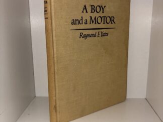 A Boy and a Motor - Raymond F. Yates - 1944