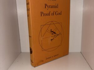Great Pyramid Proof of God – George R. Riffert – 1984