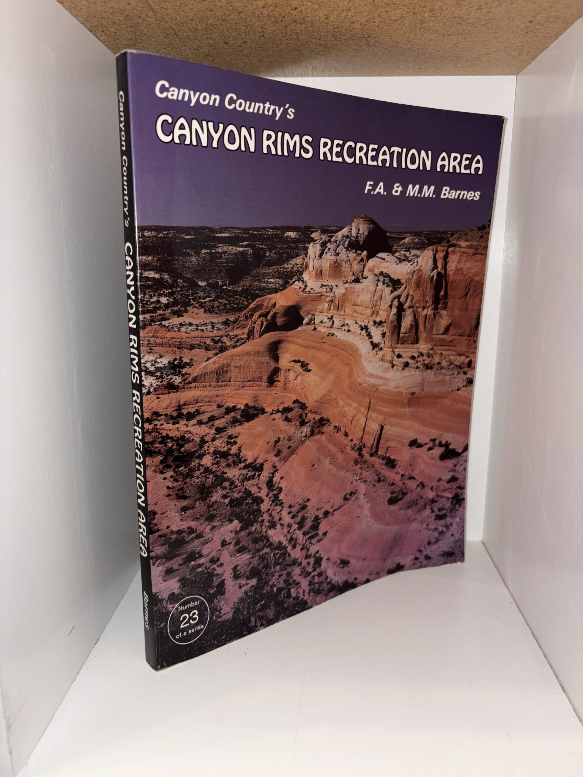 Canyon Country’s Canyon Rims Recreation Area – by F. A. & M. M. Barnes – 1991