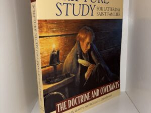 Scripture Study for Latter-day Saint Families: The Doctrine and Covenants – Dennis H. Leavitt and Richard O. Christensen – 2004