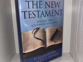 Verse By Verse: The New Testament Volume Two Acts Through Revelation - D. Kelly Ogden and Andrew D. Skinner - 1998