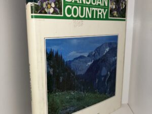 Sanjuan Country – Thomas M. Griffiths, Foreword by David Lavender – 1984