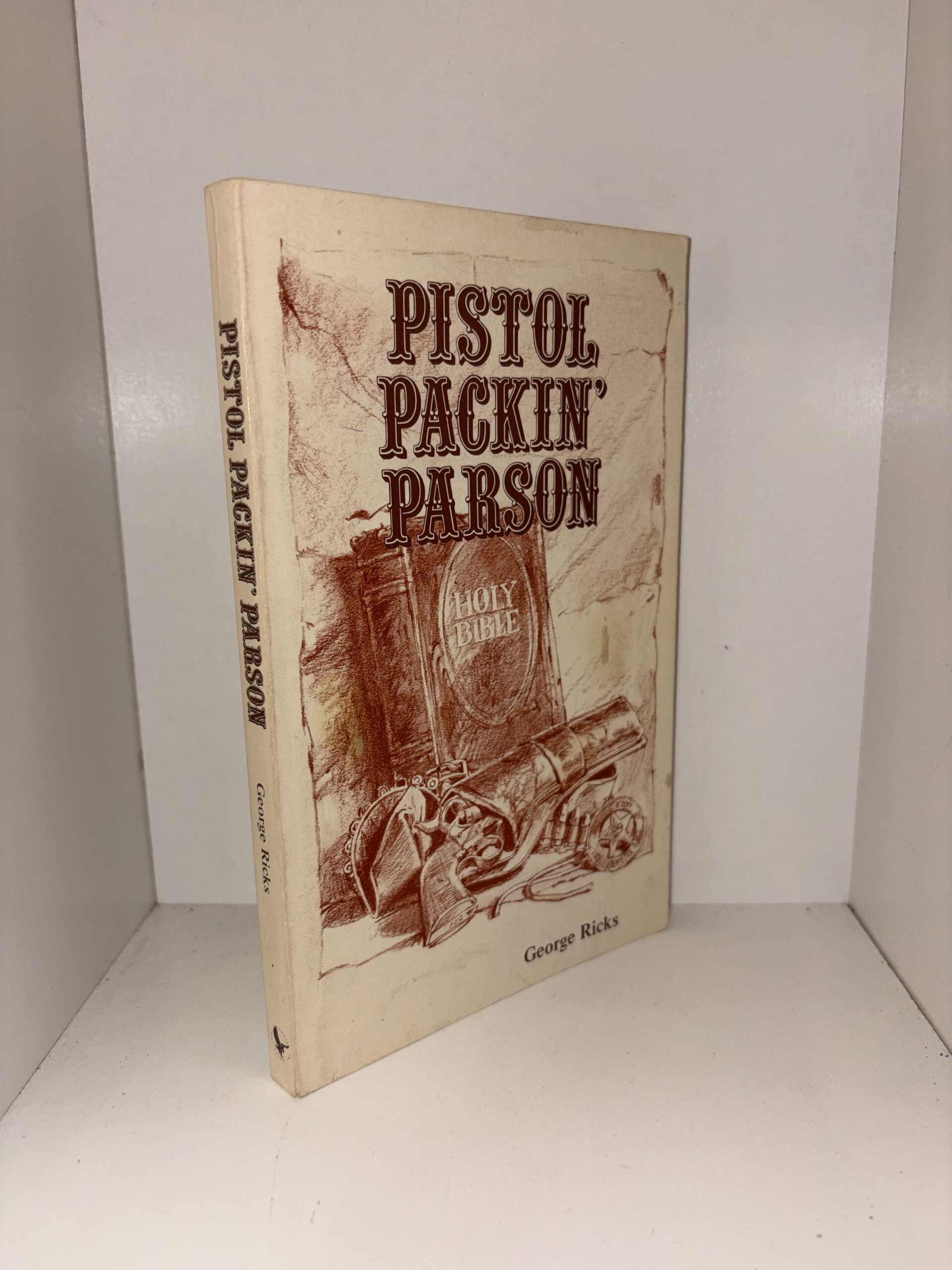 Pistol Packin’ Parson (Inscribed and Signed by Author) – George Ricks – 1979