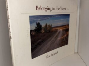Belonging to the West – Eric Paddock – 1996