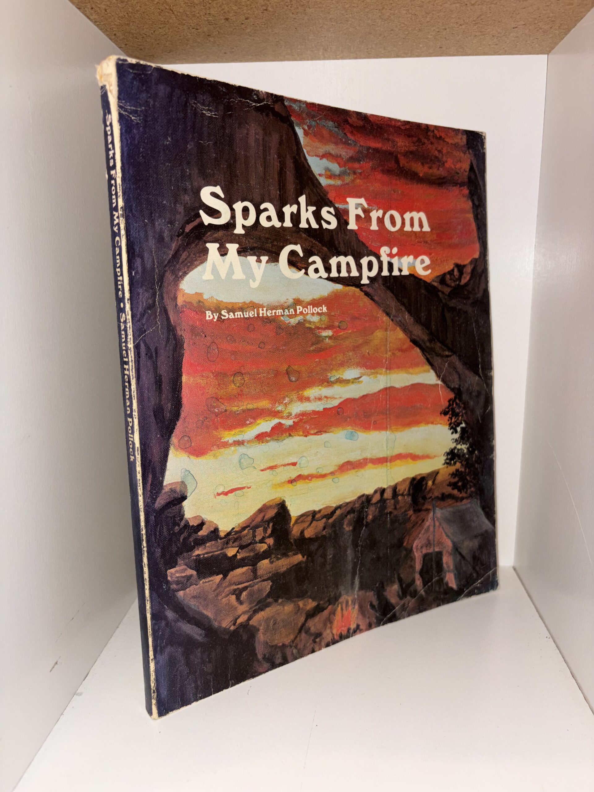 Sparks From My Campfire – By Samuel Herman Pollock – 1977