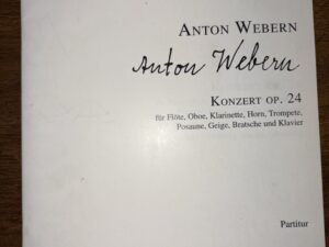 Anton Webern – Konzert Op. 24 fur Flote, Oboe, Klarinette, Horn, Trompete, Posaune, Geige, Bratsche und Klavier