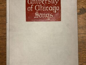 University of Chicago Songs – Published by the Glee Club ’96-’97 – 1897
