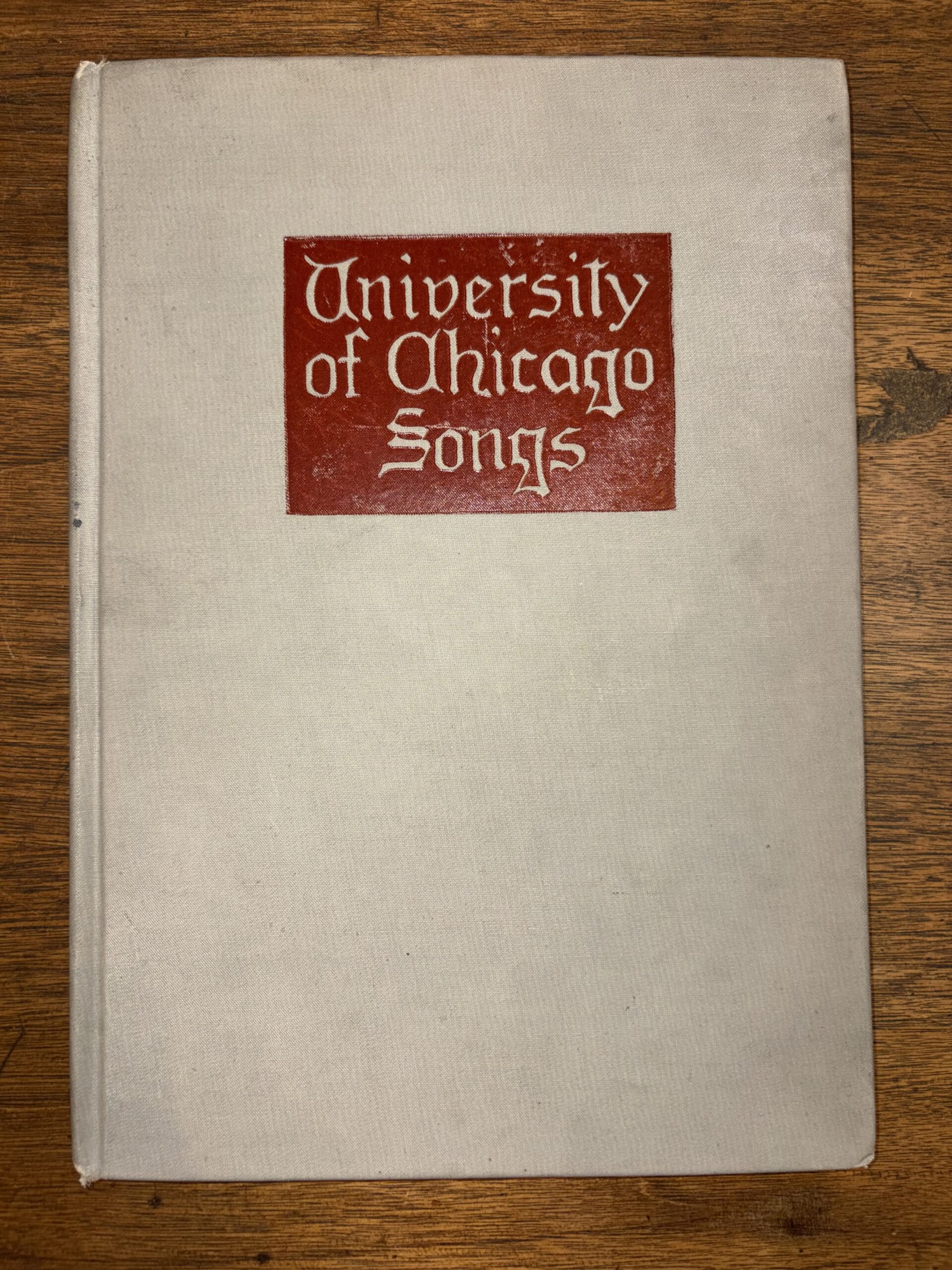 University of Chicago Songs – Published by the Glee Club ’96-’97 – 1897