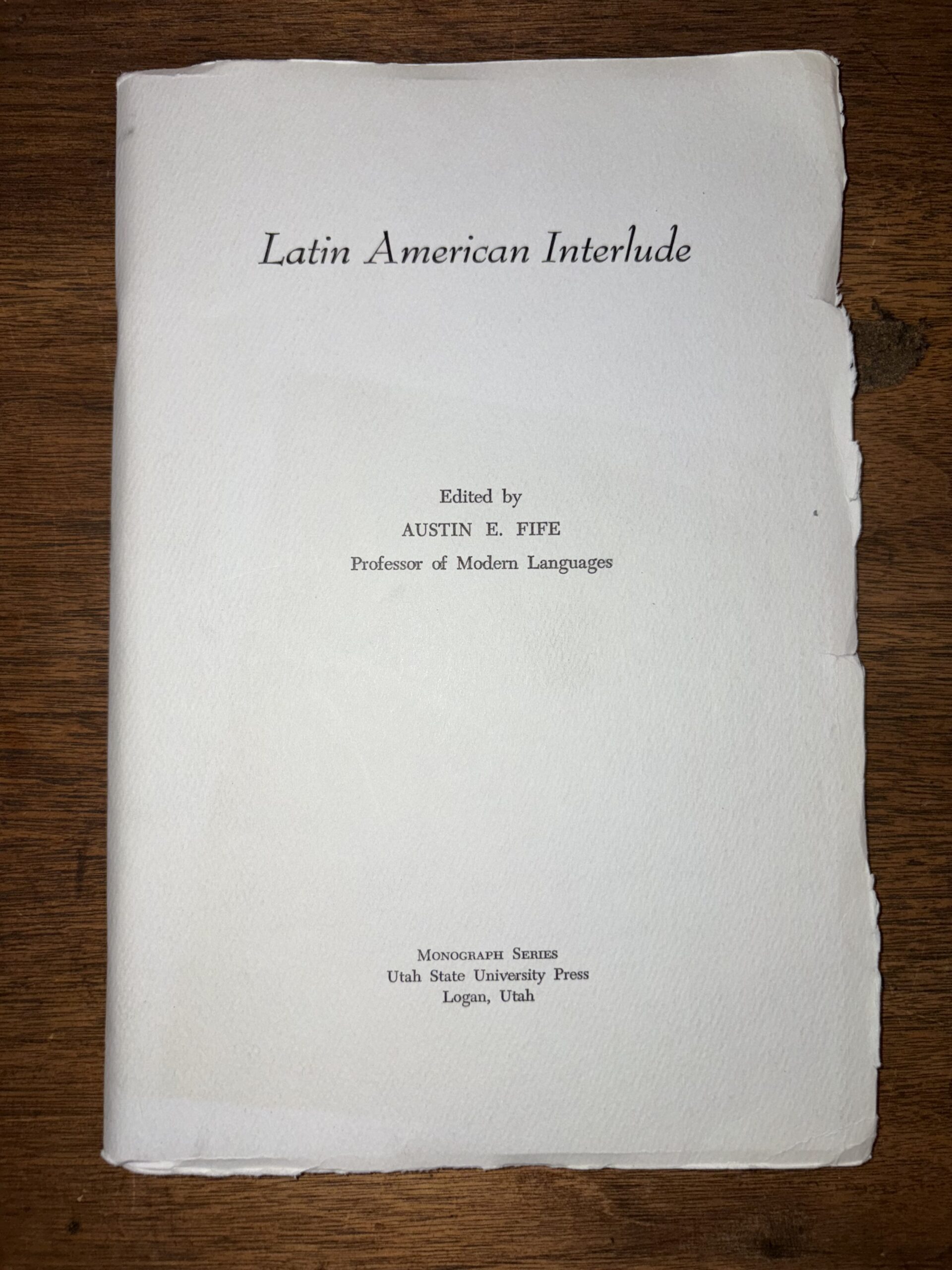 Latin American Interlude Volume XIII Number 2 – Edited by Austin E. Fife – February 1966