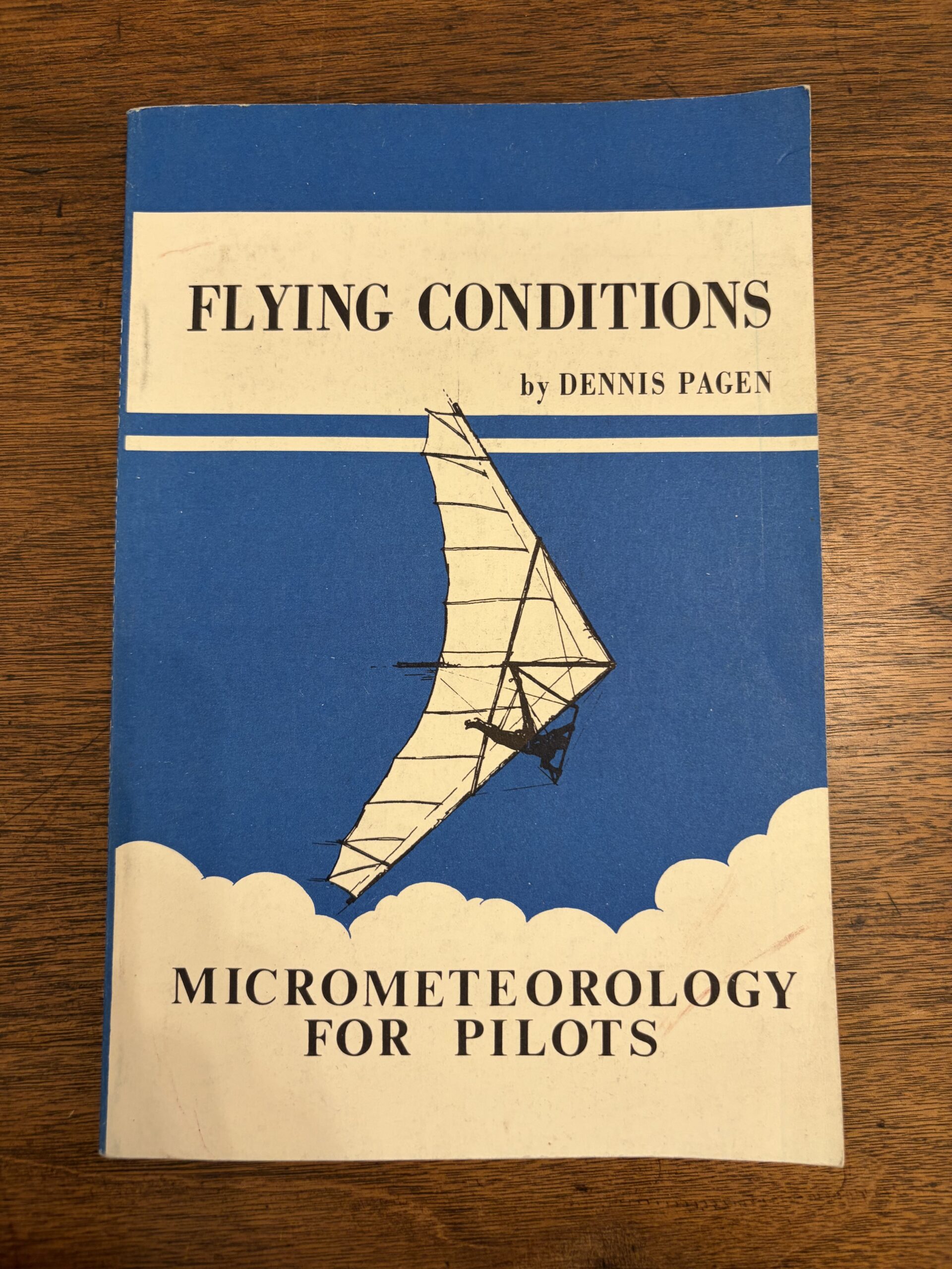 Flying Conditions: Micrometerology for Pilots – by Dennis Pagen – 1979