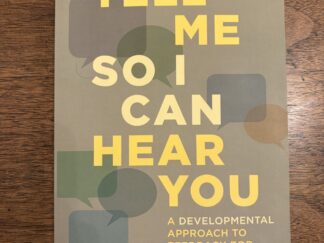 Tell Me So I Can Hear You: A Developmental Approach To Feedback For Educators – Eleanor Drago-Severson and Jessica Blum-DeStefano – 2019