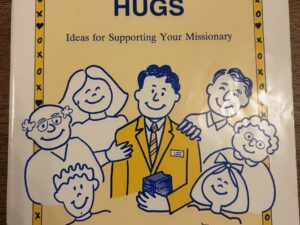Missionary Hugs: Ideas for Supporting Your Missionary – by Pamela J. Brinkman, Anne P. Radcliffe, and Linda V. Taylor – 1993