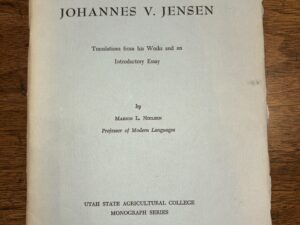Denmark’s Johannes V. Jensen Volume III Number 1: Translations from his Works and an Introductory Essay – by Marion L. Nielson – April, 1955