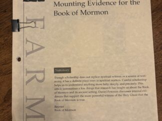 2 LDS Items – Mounting Evidence for the Book of Mormon Papercopy, Daniel C. Peterson, 2000 & A New Evaluation of the Smithsonian Institution “Statement regarding the Book of Mormon” Papercopy, John L. Sorenson, 1995