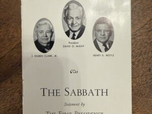 The Sabbath – Statement by The First Presidency The Church of Jesus Christ of Latter-day Saints – 1959
