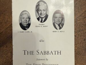 The Sabbath – Statement by The First Presidency The Church of Jesus Christ of Latter-day Saints – 1959