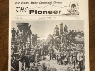 The Pioneer: The Golden Spike Centennial Edition Vol. 16 No. 2 – March to April 1969
