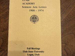 Utah Academy: Science Arts Letters 1908 to 1974 – Fall Meetings – October 25, 1974