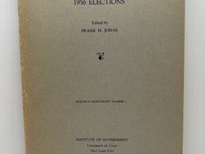 Western Politics and the 1956 Elections (1957) Edited by Frank Jonas