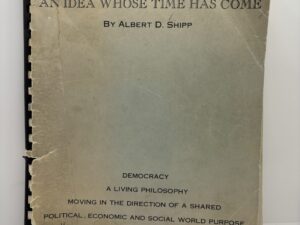 An Idea Whose Time Has Come (1963) by Albert D. Shipp