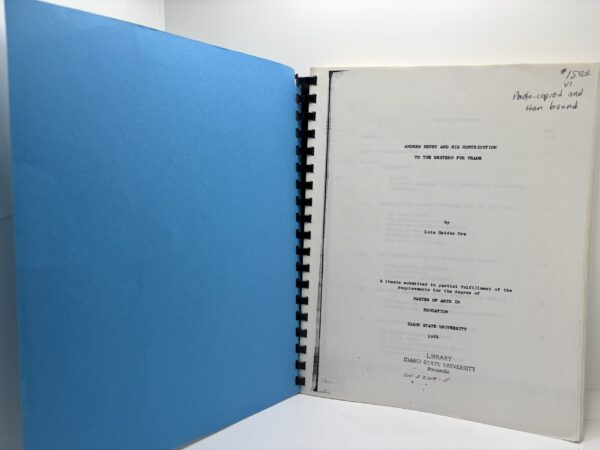 Andrew Henry and his Contribution to the Western Fur Trade (1964) by Lois Heidke Ore