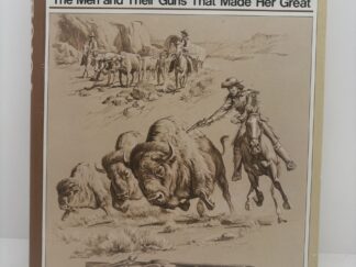 America and the Men and Their Guns that Made Her Great (1981) by Craig Boddington
