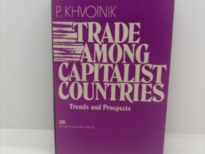 Trade Among Capitalist Countries (1977) by P. Khvoinik