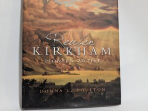 Reuben Kirkham: Pioneer Artist – Donna L. Poulton – Hardcover – 2011