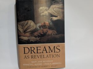 Dreams as Revelation – Woodger, Alford, and Manscill – Hardcover – 2019