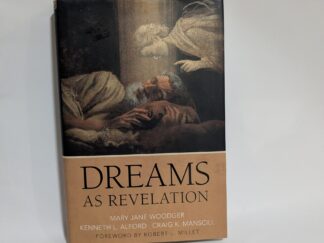 Dreams as Revelation - Woodger, Alford, and Manscill - Hardcover - 2019
