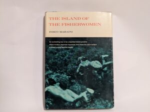 The Island of the Fisherwomen – Fosco Maraini – Hardcover – 1962