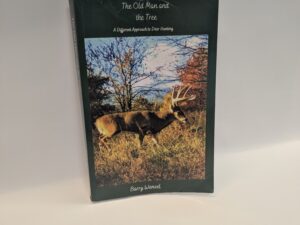 The Old Man and the Tree: A Different Approach to Deer Hunting – Barry Wensel – Paperback – 2023