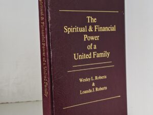 2002 — The Spiritual & Financial Power of a United Family — Wesley L. Roberts & Loanda J. Roberts