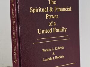 2002 — The Spiritual & Financial Power of a United Family — Wesley L. Roberts & Loanda J. Roberts — Signed by Authors